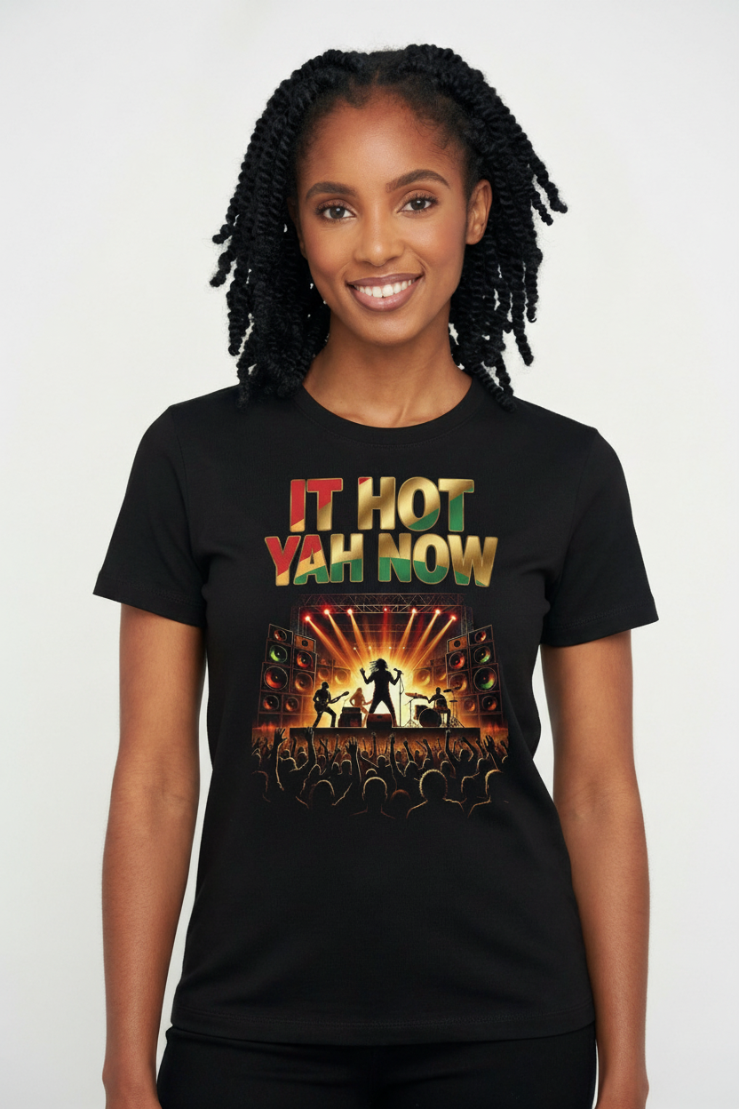 It Hot Yah Now Stage Show Fever - Jamaican Patois T-Shirt